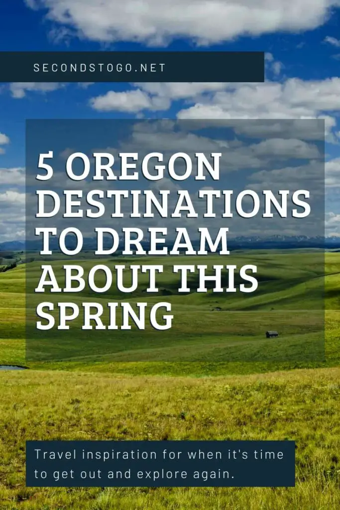 Pinterest PIN 5 oregon destinations to dream about this spring 1 optimized